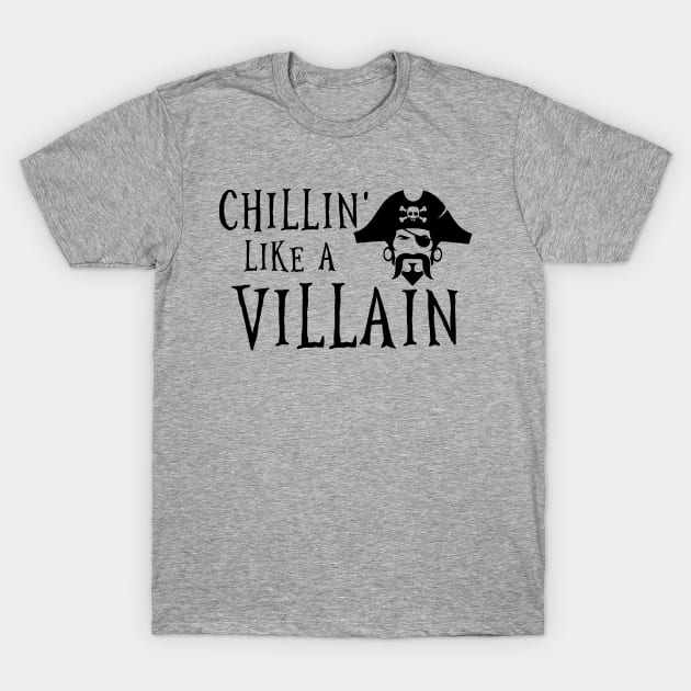 Chillin' Like A Villain T-Shirt by Babes In Disneyland